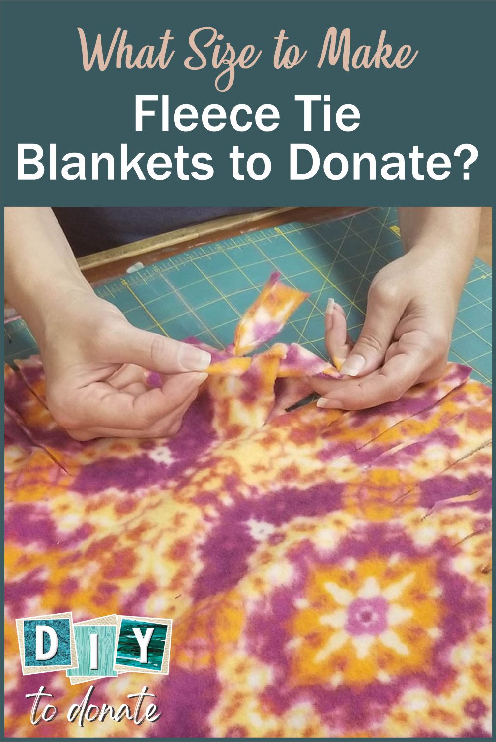 Use our handy size chart and step-by-step instructions to make fleece tie blankets with your group and find out where you can donate them. #diytodonate #diy #donate #giveback #nosew #nosewblankets #fleecetieblankets #printable
